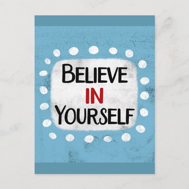 Believe In Yourself Postcard (Front)