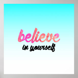 Believe in yourself poster
