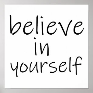 Believe in yourself poster