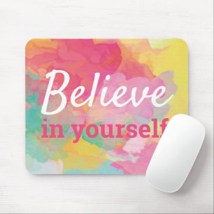 Believe in Yourself Quote Abstract Watercolor Mouse Mat