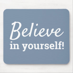Believe in Yourself Quote Chic Blue & White Mouse Mat