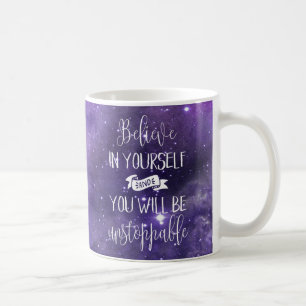Believe In Yourself Quote Coffee Mug
