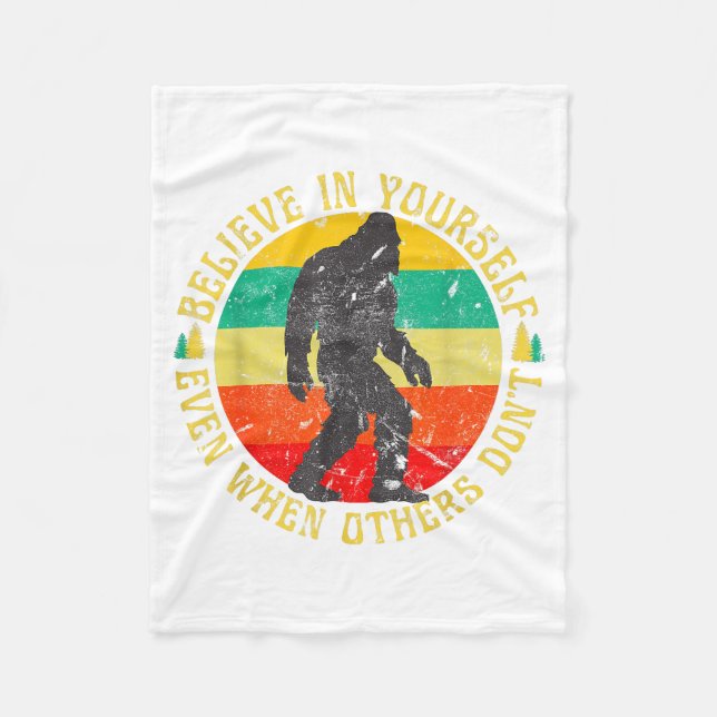 Believe In Yourself Sasquatch Funny Motivational B Fleece Blanket (Front)