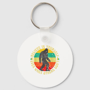 Believe In Yourself Sasquatch Funny Motivational B Key Ring