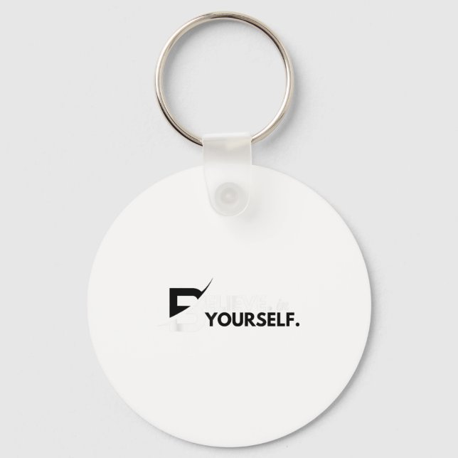 Believe In Yourself Sitive Message Motivational Me Key Ring (Front)