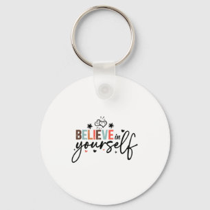 Believe In Yourself Sitive Message Motivational Wo Key Ring