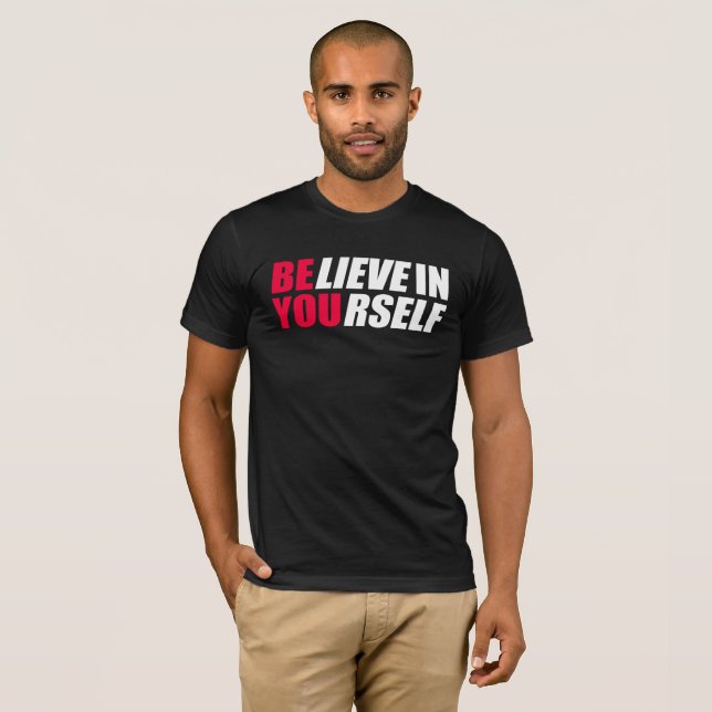 Believe in yourself T-Shirt (Front Full)