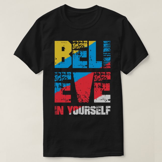 Believe In Yourself T-Shirt (Design Front)
