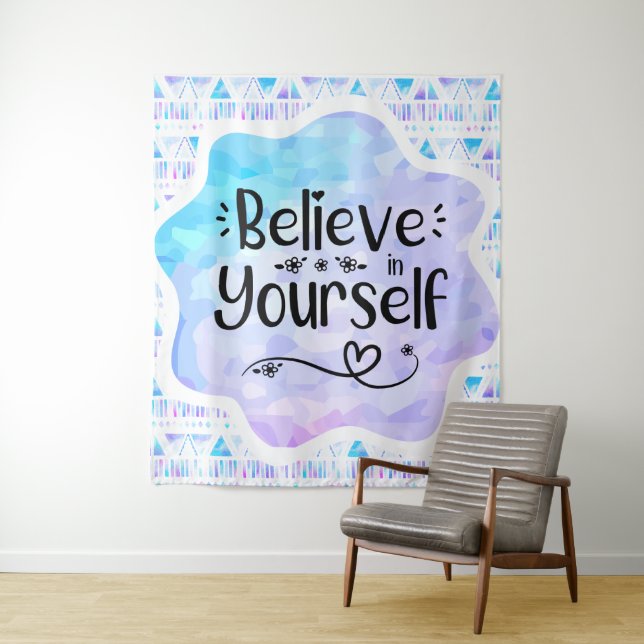 Believe in Yourself Tapestry (In Situ)