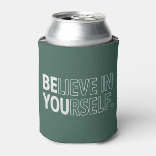 Believe In Yourself Teacher Motivational Positive Can Cooler