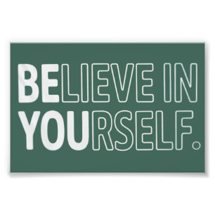 Believe In Yourself Teacher Motivational Positive  Photo Print