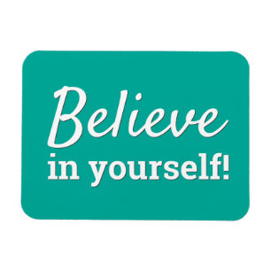 Believe in Yourself Teal Inspiration Motivational Magnet
