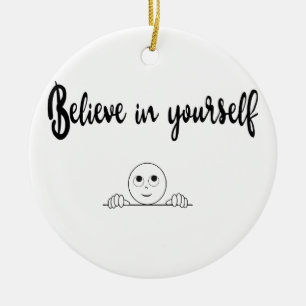Believe In Yourself Text And Image Ceramic Tree Decoration