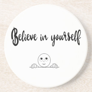 Believe In Yourself Text And Image Coaster