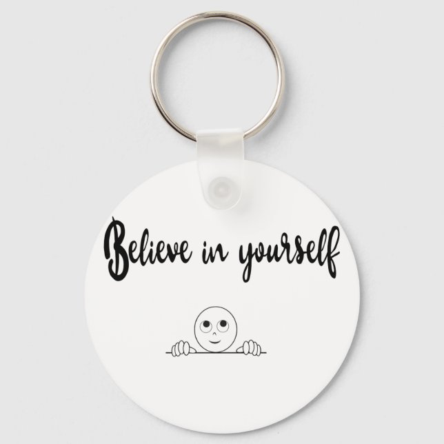Believe In Yourself Text And Image Key Ring (Front)