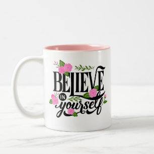 Believe In Yourself Two-Tone Coffee Mug