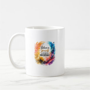 Believe in Yourself Unstoppable Abstract Art Coffee Mug