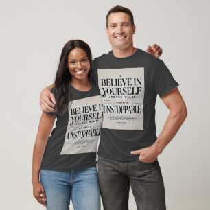 Believe in Yourself – Unstoppable Motivation  T-Shirt