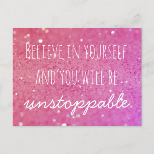 Believe in Yourself Unstoppable pink postcard