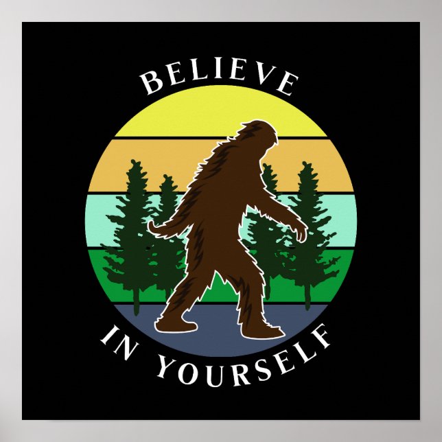 Believe in Yourself | Vintage Sunset Bigfoot   Poster (Front)