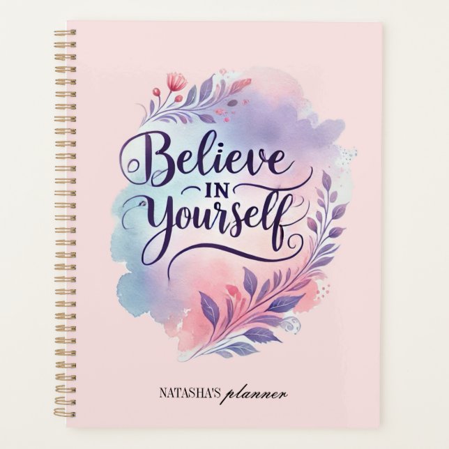 Believe in Yourself Watercolor Custom 2025 Planner (Front)