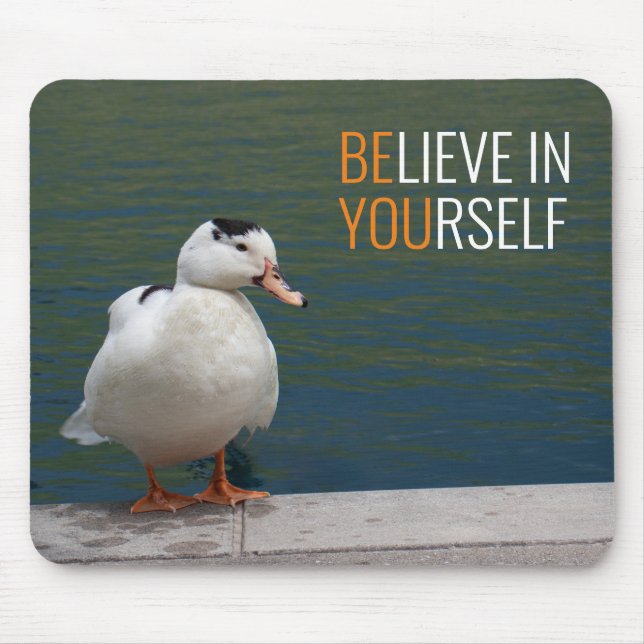 Believe in Yourself White Duck  Mouse Mat (Front)