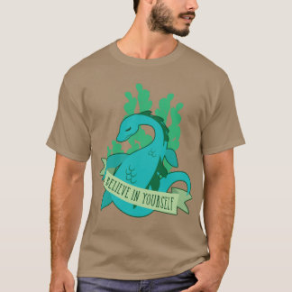 Believe in YoursNessie T-Shirt
