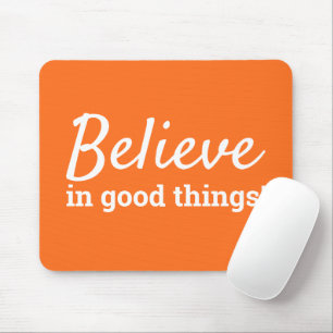 Believe Inspirational Life Quotes Modern Orange Mouse Mat