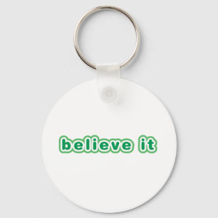 Believe It (Green) Key Ring
