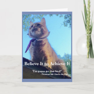 Believe It to Achieve It! Greeting Card