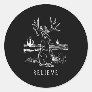 Believe Jackalope Cryptid Rabbit Bunny Apparel Classic Round Sticker