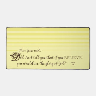 Believe, John 11:40 Desk Mat