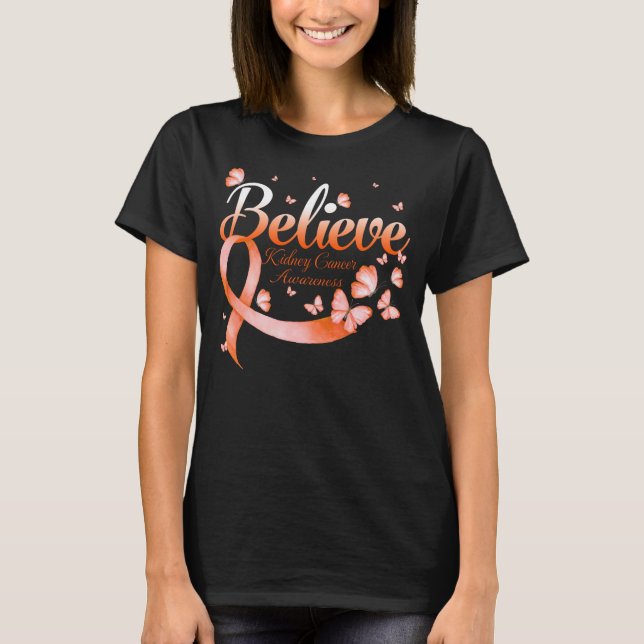 Believe KIDNEY CANCER Butterfly T-Shirt (Front)