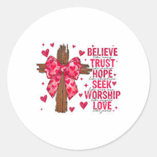 Believe Like Mary Trust Like Joseph Coquette Cross Classic Round Sticker