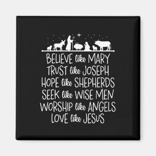 Believe Like Mary Trust Like Joseph Praying Christ Magnet