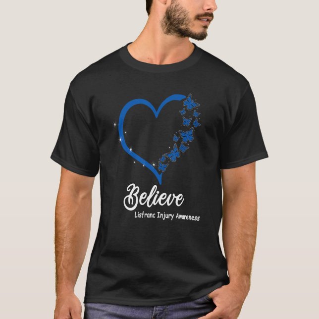 Believe LISFRANC INJURY Awareness, Blue butterflie T-Shirt (Front)