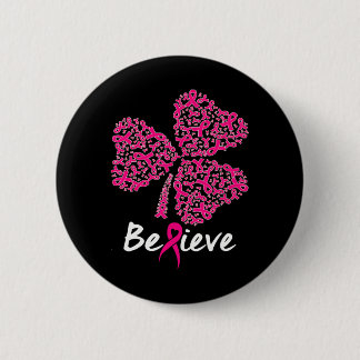 Believe Lucky Shamrock Pink Ribbon Breast Cancer 6 Cm Round Badge