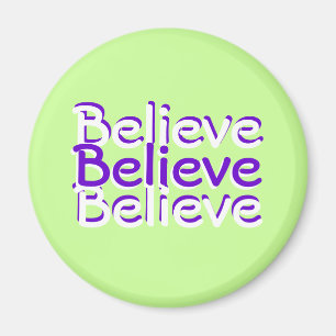 Believe Magnet
