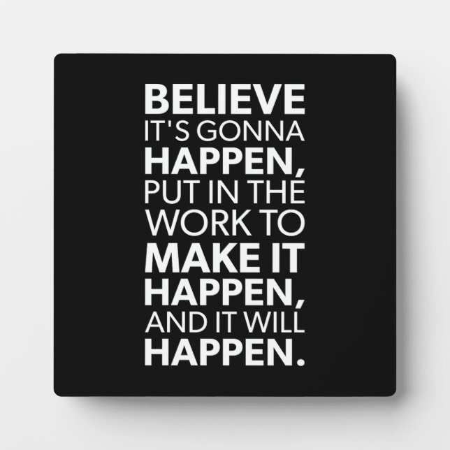 Believe, Make It Happen - Gym, Hustle, Success Plaque (Front)