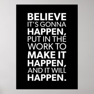 Believe, Make It Happen - Gym, Hustle, Success Poster