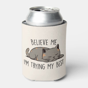 Believe Me, I’m Trying My Best – Sleeping Cat Can Cooler
