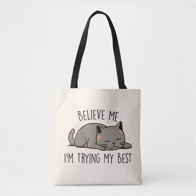 Believe Me, I’m Trying My Best – Sleeping Cat Tote Bag (Front)