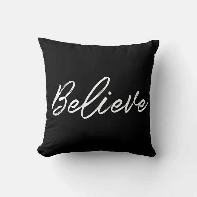 Believe Modern white font Cushion (Front)