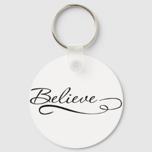 Believe Motivational, Inspirational Designs Key Ring