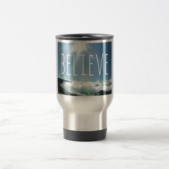 Believe Motivational Saying Travel Mug (Center)