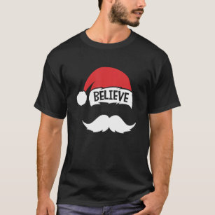 Believe  On Santa Hat Moustache Family Reunion Chr T-Shirt