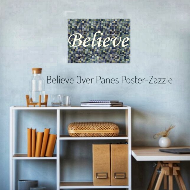 Believe Over Panes Poster (Creator Uploaded)