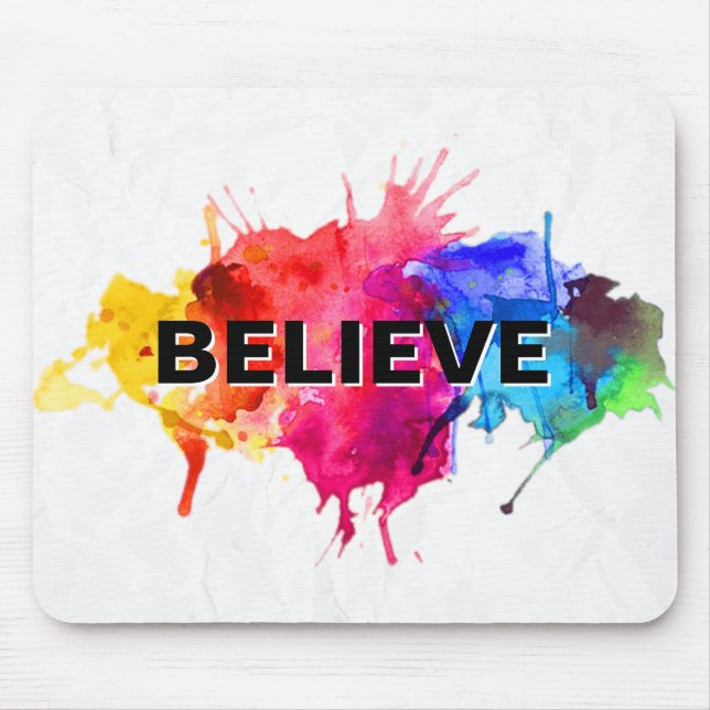 BELIEVE Paint Splash Abstract Mouse Mat (Front)