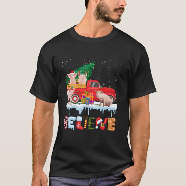 Believe Pig Riding Red Truck Christmas Tree Christ T-Shirt (Front)