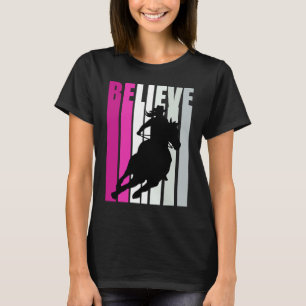 Believe Pink Cowgirl Southern Girls Western Horse  T-Shirt